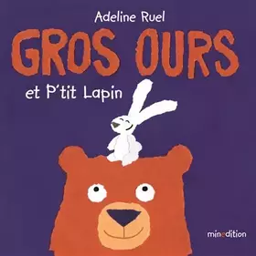 Couverture du produit · GROS OURS ET P TIT LAPIN