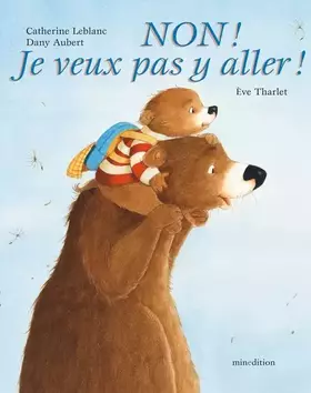 Couverture du produit · Non ! Je veux pas y aller ! - mini