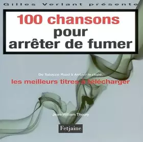 Couverture du produit · 100 chansons pour arrêter de fumer