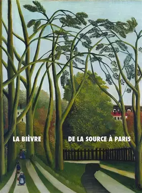 Couverture du produit · La Bièvre, de la source à Paris