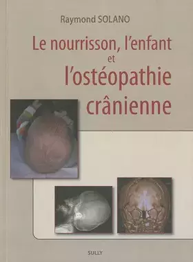 Couverture du produit · Le nourisson, l'enfant et l'ostéopathie cranienne
