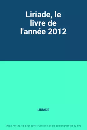 Couverture du produit · Liriade, le livre de l'année 2012
