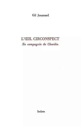 Couverture du produit · L'oeil circonspect: En compagnie de Chardin