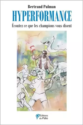 Couverture du produit · Hyperformance : Ecoutez ce que les champions vous disent