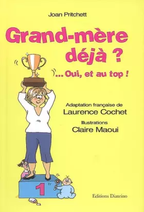 Couverture du produit · Grand-mère déjà ?: ... Oui, et au top !