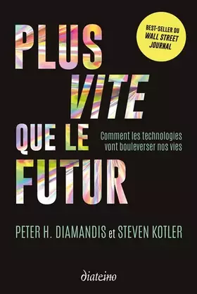 Couverture du produit · Plus vite que le futur - Comment les technologies vont bouleverser nos vies