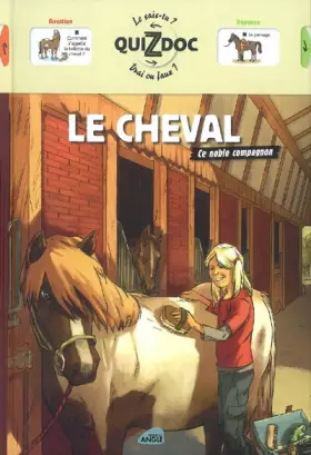 Couverture du produit · Le cheval : Ce noble compagnon