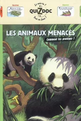 Couverture du produit · Les animaux menacés : Comment les protéger ?