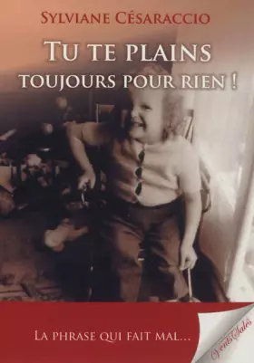 Couverture du produit · Tu te plains tout le temps pour rien