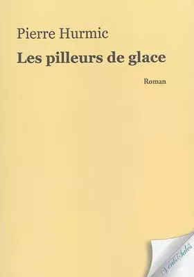 Couverture du produit · Les pilleurs de glace