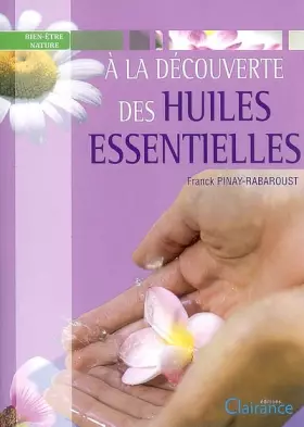 Couverture du produit · A la découverte des huiles essentielles