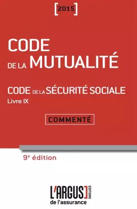 Couverture du produit · Code de la mutualité - Code de la sécurité sociale Livre 9: Commenté
