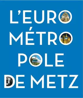Couverture du produit · L'Eurométropole de Metz