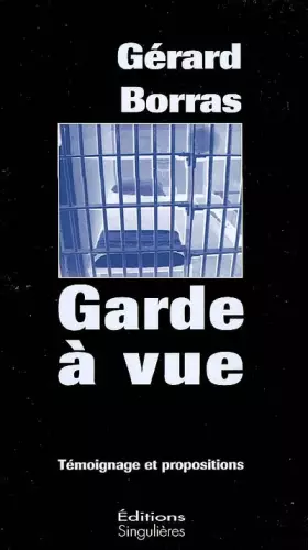 Couverture du produit · Garde à vue : Témoignage et propositions