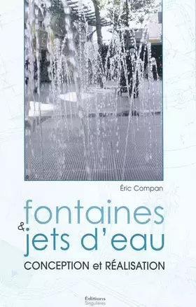 Couverture du produit · Fontaines & jets d'eau: Conception et réalisation