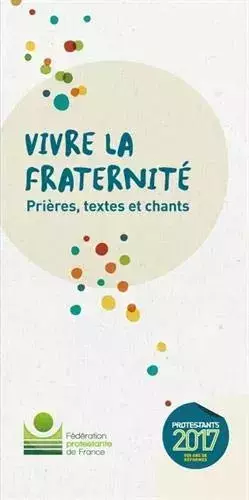 Couverture du produit · Vivre la fraternité, Prières, textes et chants