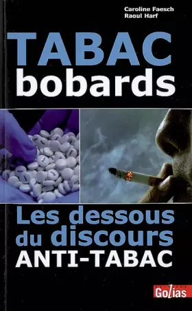 Couverture du produit · Tabac bobards : Les dessous du discours anti-tabac