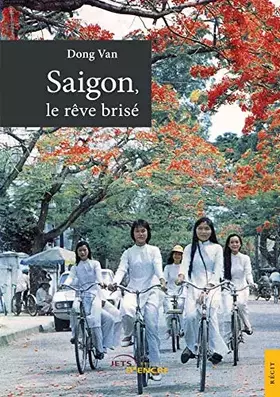 Couverture du produit · Saigon, le rêve brisé