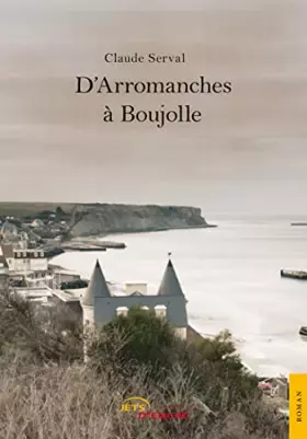Couverture du produit · D'Arromanches à Boujolle