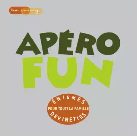 Couverture du produit · Apéro Fun: Enigmes et devinettes