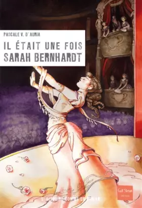 Couverture du produit · Il était une fois Sarah Bernhardt