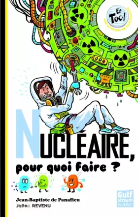 Couverture du produit · Nucléaire, pour quoi faire ?