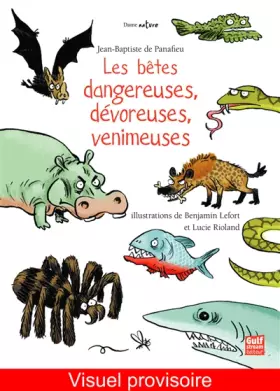 Couverture du produit · Les Bêtes dangereuses, dévoreuses, venimeuses