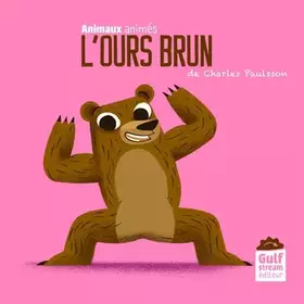 Couverture du produit · L'Ours brun - Animaux animés