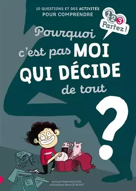 Couverture du produit · Pourquoi c'est pas moi qui décide de tout ?