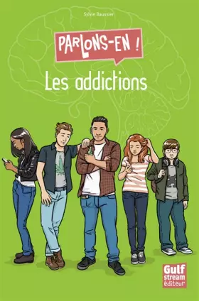 Couverture du produit · Les Addictions - Parlons-en !