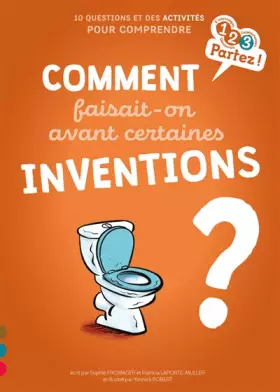 Couverture du produit · Comment faisait-on avant certaines inventions ?