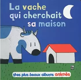 Couverture du produit · La vache qui cherchait sa maison