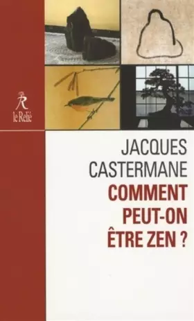 Couverture du produit · Comment peut-on être zen ?