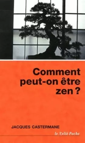 Couverture du produit · Comment peut-on être zen ?