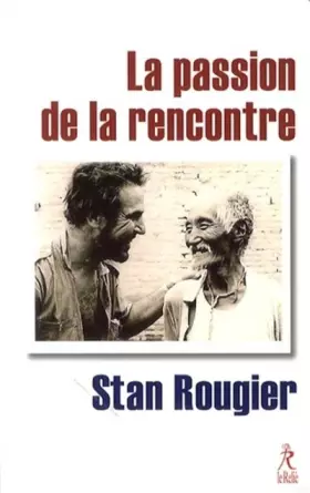 Couverture du produit · La passion de la rencontre