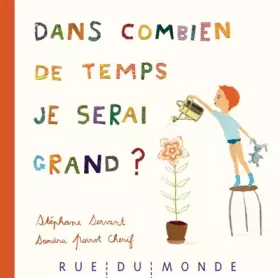 Couverture du produit · Dans combien de temps je serai grand ?