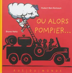 Couverture du produit · Ou alors pompier...
