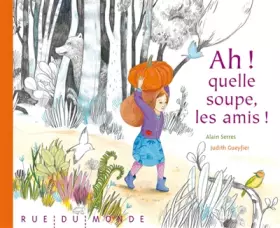Couverture du produit · Ah ! quelle soupe, les amis !