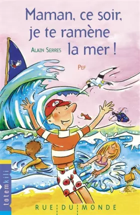 Couverture du produit · Maman, Ce Soir, Je Te Ramene la Mer !