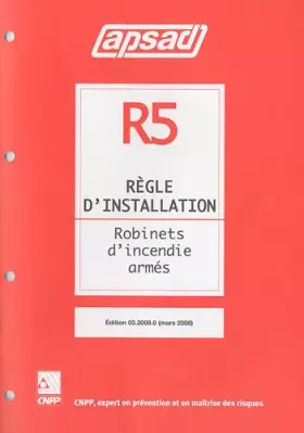 Couverture du produit · Règle d'installation R5: Robinets d'incendie armés