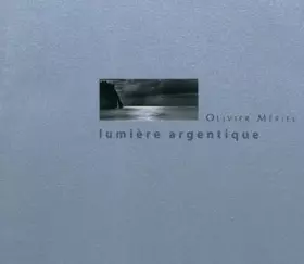 Couverture du produit · Olivier Mériel: Lumière argentique