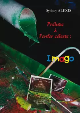 Couverture du produit · Prélude à l'enfer céleste : Imago