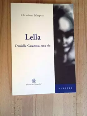 Couverture du produit · Lella: Danielle Casanova une vie