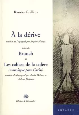 Couverture du produit · A la dérive ; Brunch ; Les calices de la colère