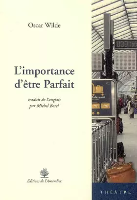 Couverture du produit · L'importance d'être Parfait