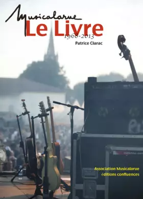 Couverture du produit · MUSICALARUE, LE LIVRE 1968-2013