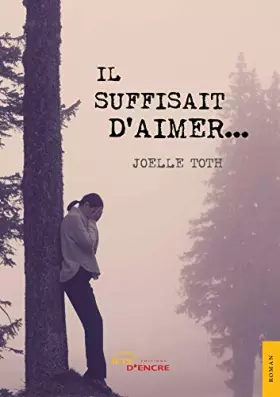 Couverture du produit · Il suffisait d'aimer…