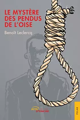 Couverture du produit · Le Mystère des pendus de l’Oise