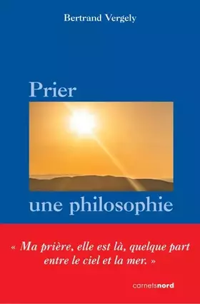 Couverture du produit · PRIER, UNE PHILOSOPHIE