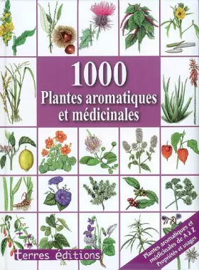 Couverture du produit · 1000 Plantes Aromatiques et Medicinales